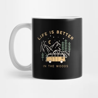 Life Is Better In The Woods Camping Mug